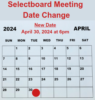 Date Change: Selectboard Meeting Moved to April 30, 2024