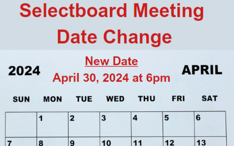 Date Change: Selectboard Meeting Moved to April 30, 2024
